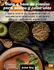 Dieta A Base De Plantas Para Atletas Y Culturistas: El Libro De Dietas De Culturismo Vegano Completo Para Impulsar Su Entrenamiento, El Crecimiento ... Su Cuerpo (Vegan Cookbook) (Spanish Edition) - 9781803063201