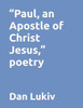 ""Paul, an Apostle of Christ Jesus,"" poetry