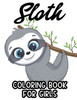 Sloth Coloring Book For Girls: Kids Coloring Activity Pages Of Sloths, Awesome Designs And Illustrations To Color For Girls