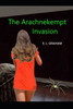 The Arachnekempt Invasion
