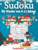Sudoku fÃ¼r Kinder von 8-12 Jahren: 200 Sudokus fÃ¼r intelligente Kinder mit Anleitungen, Profi-Tipps und LÃ¶sungen - GroÃŸdruck (Weihnachtsausgabe)
