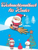 Weihnachtsmalbuch fÃ¼r Kinder: 36 einzigartige Winter- und Weihnachtsbilder fÃ¼r Kinder - Das perfekte Vor-und Weihnachtsgeschenk fÃ¼r Kinder die Weihn