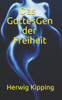 Das GottesGen der Freiheit