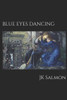 Blue Eyes Dancing: Revised Fourth Edition