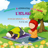 Apprendre Ã  Connaã®Tre Et Ã  Aimer L'Islam: Un Livre Pour Enfants Prã©Sentant La Religion De L'Islam (Livres Islamiques Pour Enfants En Franã§Ais (Islamic Children'S Books In French)) (French Edition) - 9781955262453