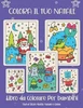 Colora il tuo Natale. Libro da colorare per bambini.: Regalo di Natale per bambini o regalo per bambini piccoli e bambini. Buon divertimento a colorar
