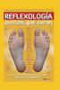 Reflexología: PUNTOS QUE CURAN: conozca los beneficios de esta terapia para aliviar dolores y desequilibrios
