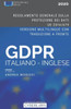 Il GDPR in Italiano e Inglese. Regolamento Generale sulla Protezione dei Dati (ed. 2020): Testo ufficiale multilingue con traduzione a fronte.