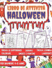 HALLOWEEN Libro di Attività per Bambini 4-8 Anni: Libro Dei Giochi Halloween - Labirinti, Trova le differenze, Sudoku, Colorare, Unisci i puntini, Tro