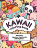 kawaii Coloring Book Super Fun Japanese Style Doodle Activity Book: Relaxing and Enjoyable Doodle Coloring book for Adults and Kids