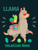 Llama coloring book: Cute and Fun Llama Coloring Book for Kids, Boys & Toddlers