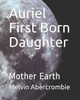 Auriel First Born Daughter: Mother Earth