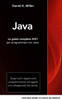 Java: La guida completa 2021 per programmare con Java. Scopri tutti i segreti sulla programmazione ad oggetti e lo sviluppo