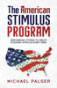 The American Stimulus Program: Empowering Citizens To Create Economic Stimulus Every Week