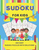 Sudoku For Kids: 400 Easy Sudoku Puzzles For Super Smart Kids And Beginners 9x9, With Solutions Large Print