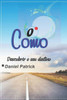 O como: descobrir o seu destino.