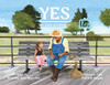 Yes: The Story Of A Dreamer - 9781950323388
