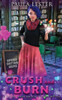 Crush and Burn: An Aurora Aspen Magical Holiday Mystery, Book 2