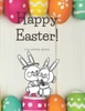 Happy Easter coloring book: Unique Easter coloring book for kids, toddlers and preschool