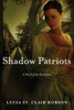 Shadow Patriots: A Novel of the Revolution