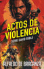 Actos de Violencia: un thriller de David Ribas