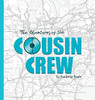 The Adventures Of The Cousin Crew