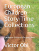 European Children Story-Time Collections: European Cultural Perspectives