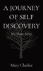 A Journey Of Self Discovery: My Short Story