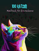 100 Katzen Malbuch für Erwachsene: Katzenliebhaber Schöne Geschenke Malbuch für Erwachsene