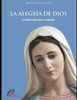 La alegría de Dios: Conociendo a María