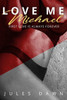 Love Me Michael: First love is always forever