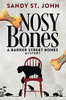 Nosy Bones (Barker Street Bones Mysteries)