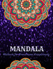 Mandala Malbuch fÃ¼r Erwachsene Entspannung: Ein Malbuch fÃ¼r Erwachsene mit 100 Mandalas zur Entspannung und zum Stressabbau