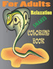 For adults relaxation snakes coloring book: Stress Relief Coloring Book, Realistic SNAKES for Coloring Stress Relieving - Illustrated Drawings and Art