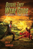 Before They Were Gods: The Casebook of Johnny Sundown (Book 5)