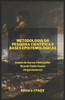 METODOLOGIA DA PESQUISA CIENTÍFICA E BASES EPISTEMOLÓGICAS (3a Edição, Ampliada e Revisada)