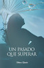 Un Pasado Que Superar (Spanish Edition)