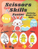 Scissor Skills Activity Book For Kids: Easter Coloring Cutting Matching And Pasting Shapes For Fun With Bunnys Eggs Ages 3-5