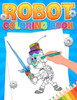 Robots Coloring Book: 30 Adventurous robots coloring pages for kids ages 6+