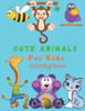 Cute Animals For Kids Coloring Book: Animals Coloring book For Kids (100 Pages)