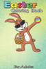 Easter Coloring Book For Adults: Dabbing Rabbit Easter Day Eggs - An Adult Easter Coloring Book For Teens & Adults - Great Gifts with Fun, Easy, and R