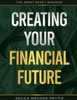 Creating Your Financial Future: The Smart Money Manager