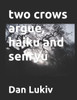 two crows argue, haiku and senryu