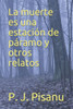 La muerte es una estación de páramo y otros relatos
