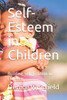 Self-Esteem in Children: Building Self-Esteem in Children