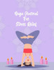 Yoga Journal For Stress Relief: Anti stress and relief Yoga journal