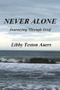 Never Alone: Journeying Through Grief