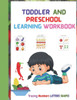 Toddler and Preschool Learning Workbook: Tracing Numbers Letters Shapes