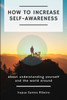 How to increase self-awareness: About understanding yourself and the world around