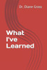 What I've Learned